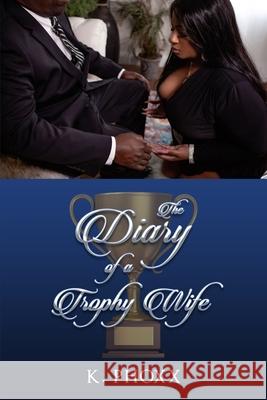 The Diary Of A Trophy Wife  9781956884005 Imprint Productions Inc - książka
