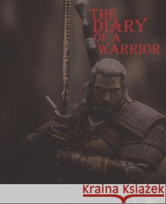 The Diary of a Warrior Tracey Lapham White Sean White Tracey Lapham White 9798351598574 Independently Published - książka