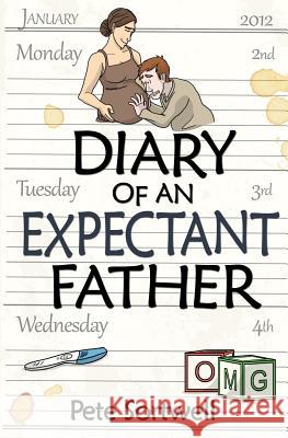 The Diary Of An Expectant Father Sortwell, Pete 9781493714735 Createspace - książka