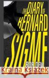 The Diary of Bernard Sigme Rob Dew 9781507583968 Createspace Independent Publishing Platform