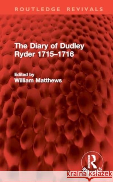 The Diary of Dudley Ryder 1715-1716 William Matthews 9781032898421 Routledge - książka