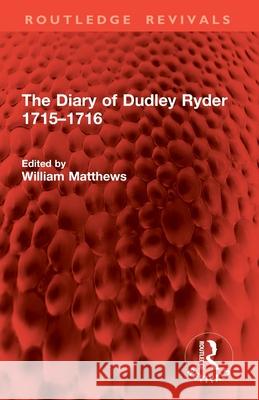The Diary of Dudley Ryder 1715-1716 William Matthews 9781032898483 Routledge - książka