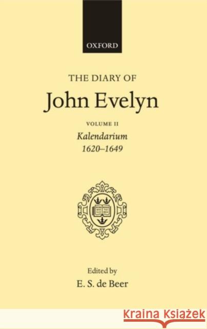 The Diary of John Evelyn: Volume 2 Evelyn, John 9780198187493 OXFORD UNIVERSITY PRESS MD - książka