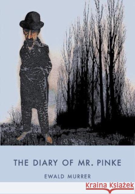 The Diary of Mr. Pinke Ewald Murrer 9788086264424 Twisted Spoon Press - książka