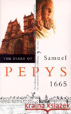 The Diary of Samuel Pepys: 1665 Samuel Pepys Robert Latham William Matthews 9780520226975 HarperCollins (UK) - książka