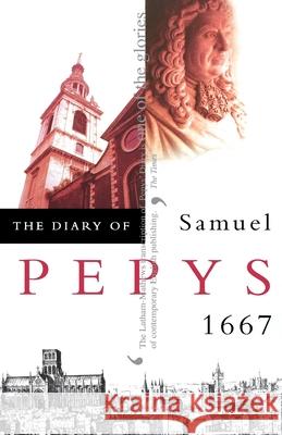 The Diary of Samuel Pepys: Volume VIII – 1667 Samuel Pepys, R. C. Latham, W. Matthews 9780004990286 HarperCollins Publishers - książka
