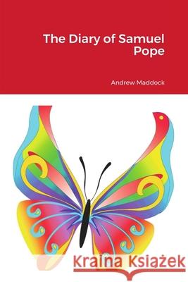 The Diary of Samuel Pope Andrew Maddock 9781716950131 Lulu.com - książka
