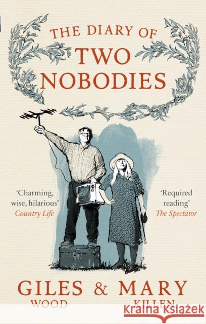 The Diary of Two Nobodies Killen, Mary|||Wood, Giles 9780753548189 Ebury Publishing - książka