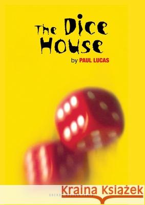 The Dice House Paul Lucas Luke Rhinehart 9781840024296 OBERON BOOKS LTD - książka