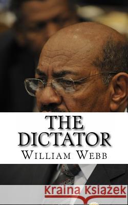 The Dictator: The Bloody History of Sudanese President Omar al-Bashir Minute Help Guides 9781490511498 Createspace - książka