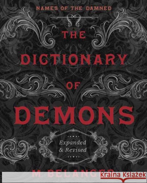 The Dictionary of Demons: Expanded & Revised: Names of the Damned Belanger, M. 9780738768588 Llewellyn Publications,U.S. - książka