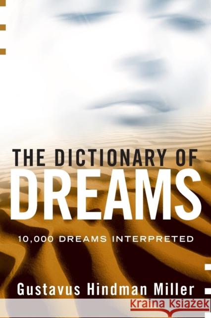 The Dictionary of Dreams: Dictionary of Dreams Gustavus Hindman Miller 9780671762612 Fireside Books - książka