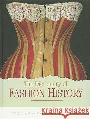 The Dictionary of Fashion History Valerie Cumming C. W. Cunnington P. E. Cunnington 9781847885340 Berg Publishers - książka