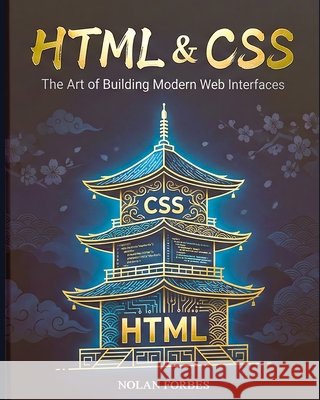 The Dictionary of HTML/CSS: Desktop and Reference Forbes, Nolan Ryan 9798242345805 Independently Published - książka