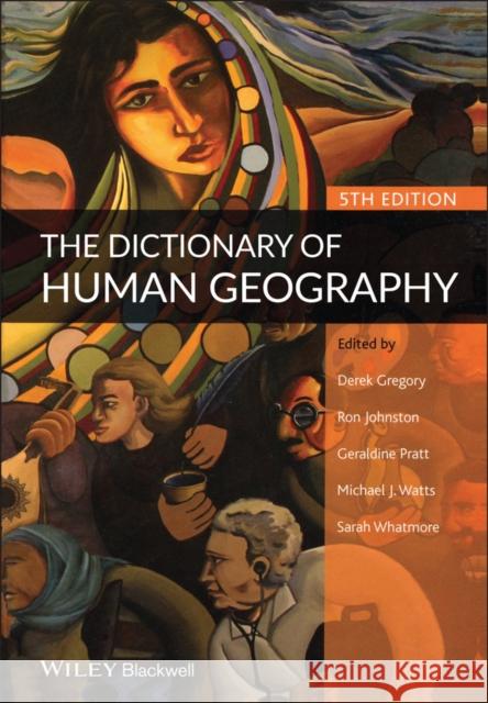 The Dictionary of Human Geography Derek Gregory 9781405132879 Blackwell Publishers - książka