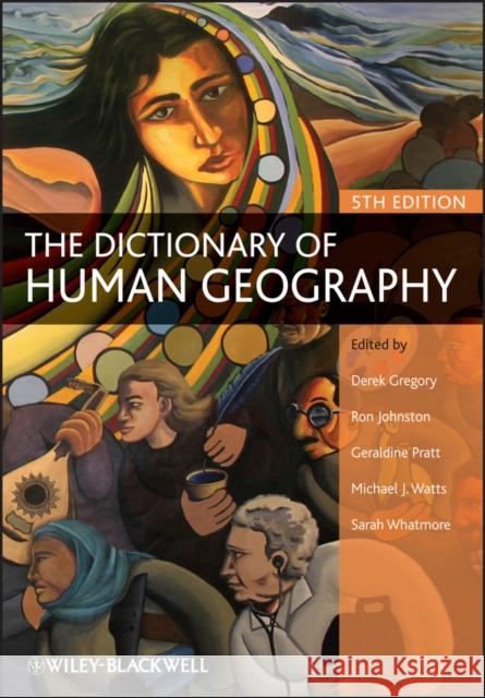 The Dictionary of Human Geography Derek Gregory 9781405132886 Blackwell Publishers - książka