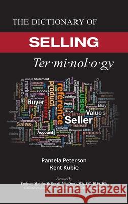 The Dictionary of Selling Pamela Peterson Kent Kubie 9781735877242 Wessex, Inc. - książka