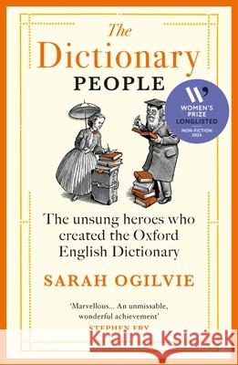 The Dictionary People: The unsung heroes who created the Oxford English Dictionary Sarah Ogilvie 9781529922578 Vintage Publishing - książka