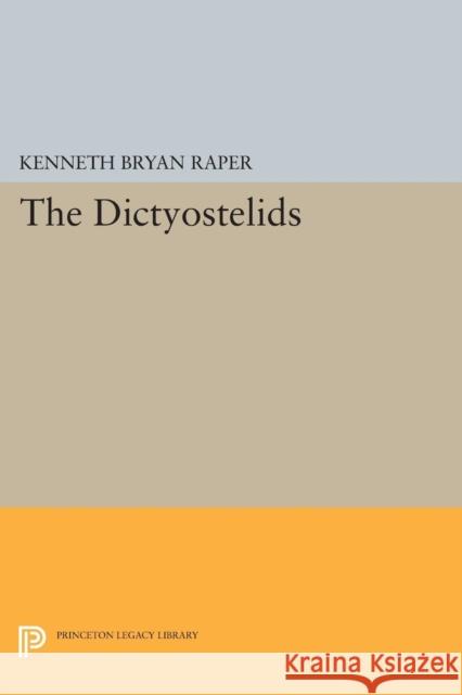 The Dictyostelids Raper, K 9780691612553 John Wiley & Sons - książka
