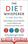 The Diet Whisperer: 12-Week Reset Plan: Supercharge your metabolism, reverse diabetes and harmonise your brain clock Monique Hope-Ross 9781399701853 Hodder & Stoughton