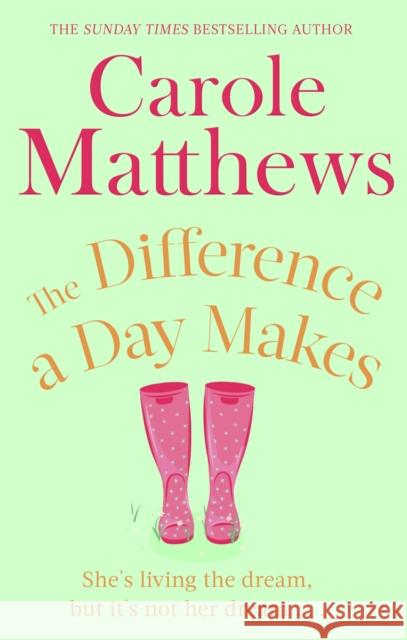 The Difference a Day Makes: The moving, uplifting novel from the Sunday Times bestseller Carole Matthews 9780751551440 Little, Brown Book Group - książka