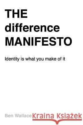 The Difference Manifesto: Why diverse societies thrive, and why order leads to collapse Wallace, Ben E. 9781505622485 Createspace - książka