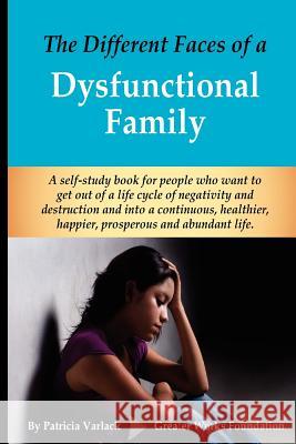 The Different Faces of a Dysfunctional Family Patricia U. Varlack 9781481036689 Createspace - książka