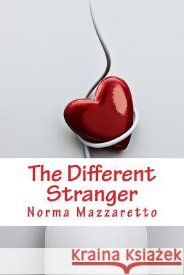 The Different Stranger Norma Mazzaretto 9781496128201 Createspace - książka