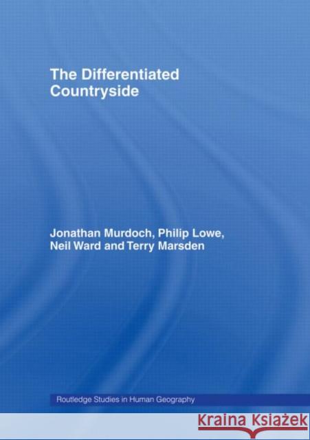 The Differentiated Countryside Philip Lowe Terry Marsden and Jonathan Murdoch 9780415516150 Routledge - książka