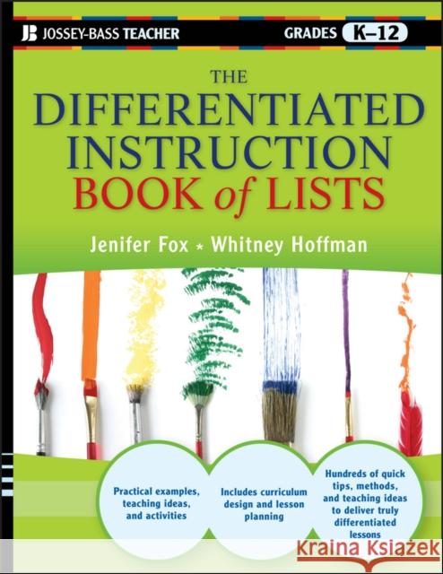 The Differentiated Instruction Book of Lists, Grades K-12 Fox, Jenifer 9780470952399 Jossey-Bass - książka