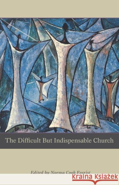 The Difficult But Indispensable Church Everist, Norma Cook 9780800634780 Augsburg Fortress Publishers - książka