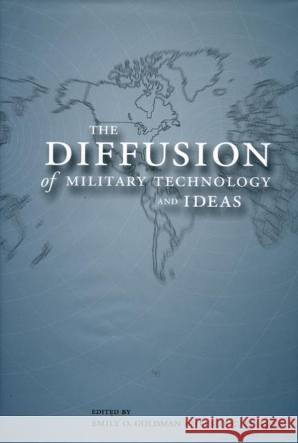 The Diffusion of Military Technology and Ideas Emily O. Goldman Leslie Eliason 9780804745352 Stanford University Press - książka