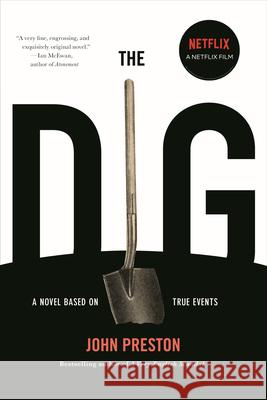 The Dig: A Novel Based on True Events Preston, John 9781590517802 Other Press (NY) - książka