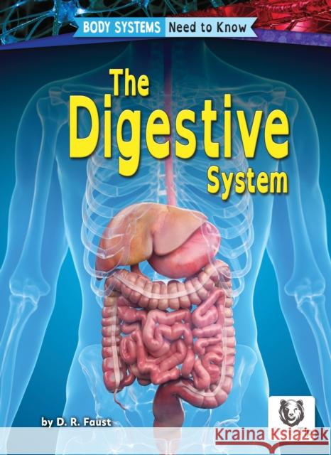 The Digestive System D. R. Faust 9798892326544 Bearport Pub Co Inc - książka