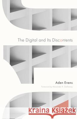 The Digital and Its Discontents Aden Evens, Alexander R. Galloway 9781517916329  - książka