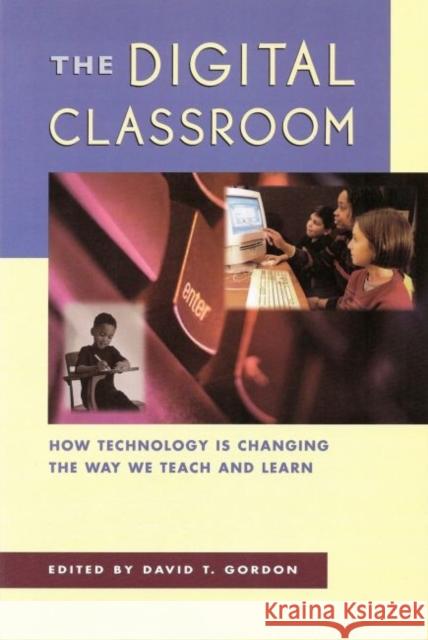 The Digital Classroom : How Technology Is Changing the Way We Teach and Learn  9781883433079 Harvard Education PR - książka