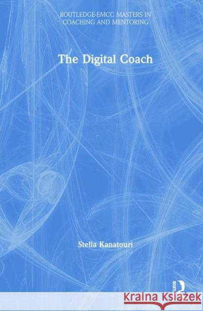 The Digital Coach Stella Kanatouri 9780367077723 Routledge - książka