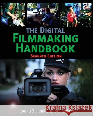 The Digital Filmmaking Handbook Sonja Schenk Long Ben 9781733150217 Foreing Films Publishing - książka