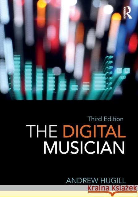 The Digital Musician Andrew Hugill 9781138569621 Routledge - książka