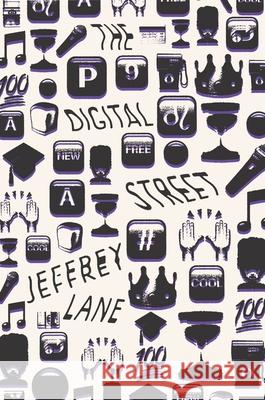 The Digital Street Jeffrey Lane 9780199381272 Oxford University Press, USA - książka