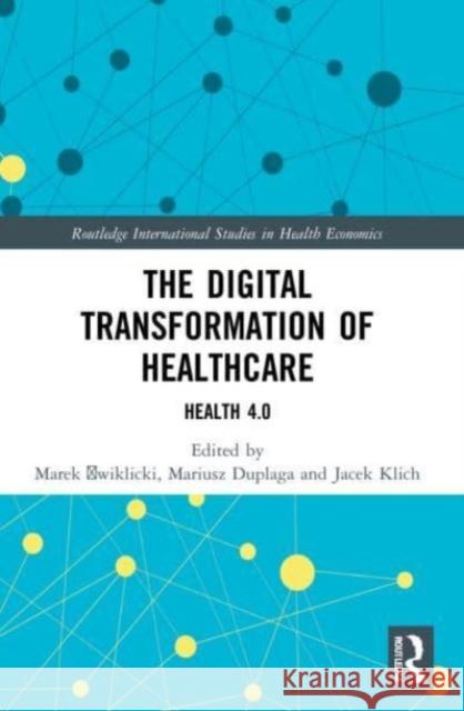 The Digital Transformation of Healthcare  9780367700539 Taylor & Francis Ltd - książka