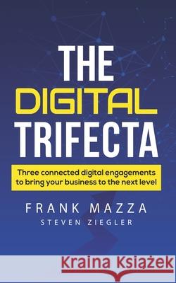 The Digital Trifecta Frank Mazza, Steven Ziegler 9798528967462 Independently Published - książka