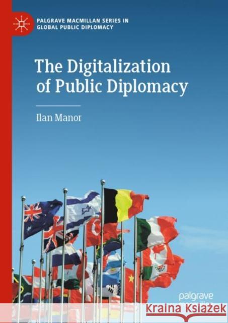 The Digitalization of Public Diplomacy Ilan Manor 9783030044046 Palgrave MacMillan - książka