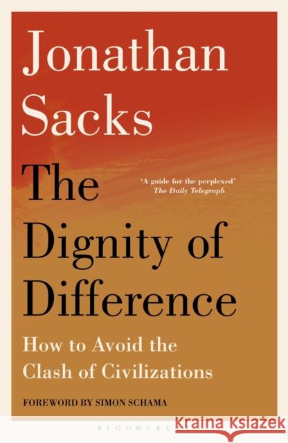 The Dignity of Difference: How to Avoid the Clash of Civilizations New Revised Edition Sir Jonathan Sacks 9781399420600 Bloomsbury Continuum - książka
