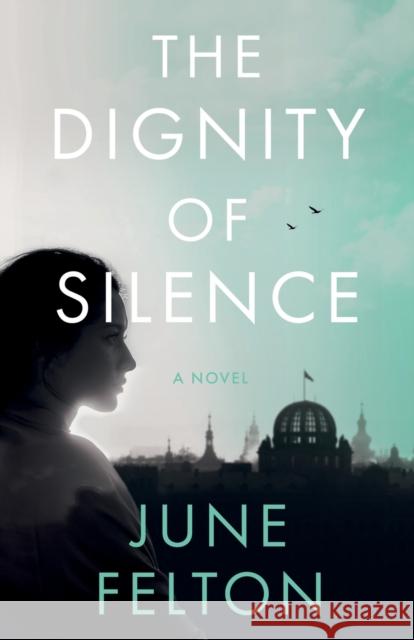 The Dignity of Silence June Felton 9781913913670 The Book Guild Ltd - książka