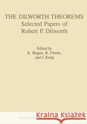 The Dilworth Theorems: Selected Papers of Robert P. Dilworth Bogart 9781489935601 Birkhauser - książka