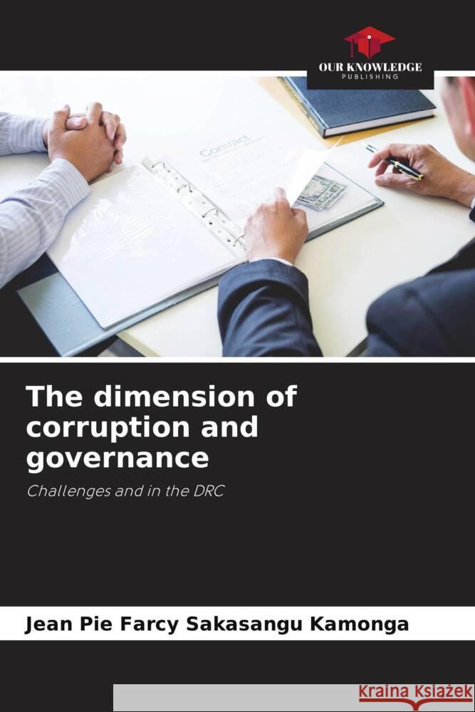 The dimension of corruption and governance Sakasangu Kamonga, Jean Pie Farcy 9786208598723 Our Knowledge Publishing - książka