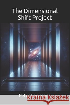 The Dimensional Shift Project Peter Lawrence 9798851666193 Independently Published - książka