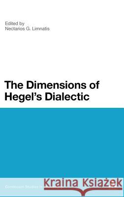 The Dimensions of Hegel's Dialectic Nectarios Limnatis 9781441109552  - książka