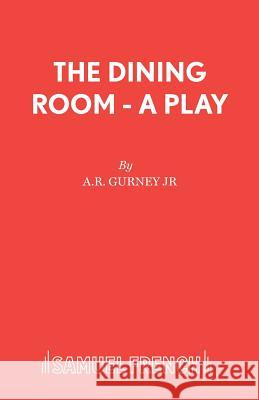 The Dining Room - A Play Gurney, A. R., Jr. 9780573115363 Samuel French Ltd - książka